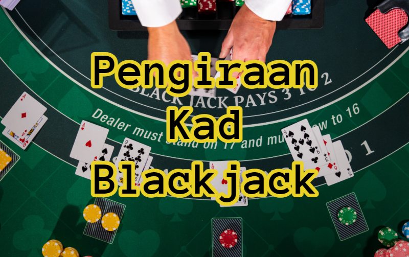 Pengiraan Kad Blackjack