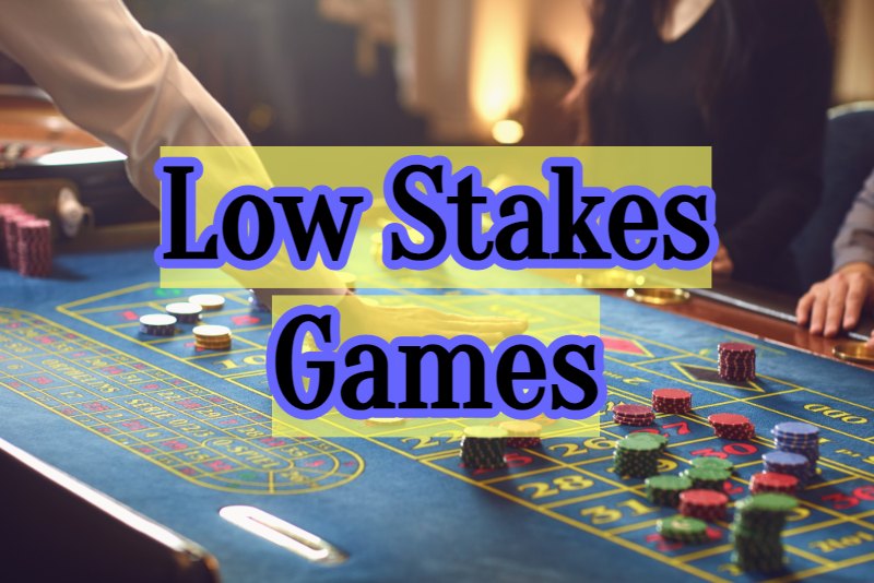 Low Stakes Games